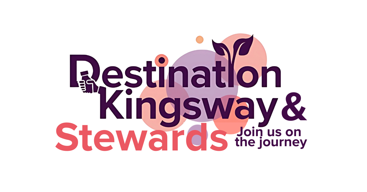 Destination Kingsway & Stewards